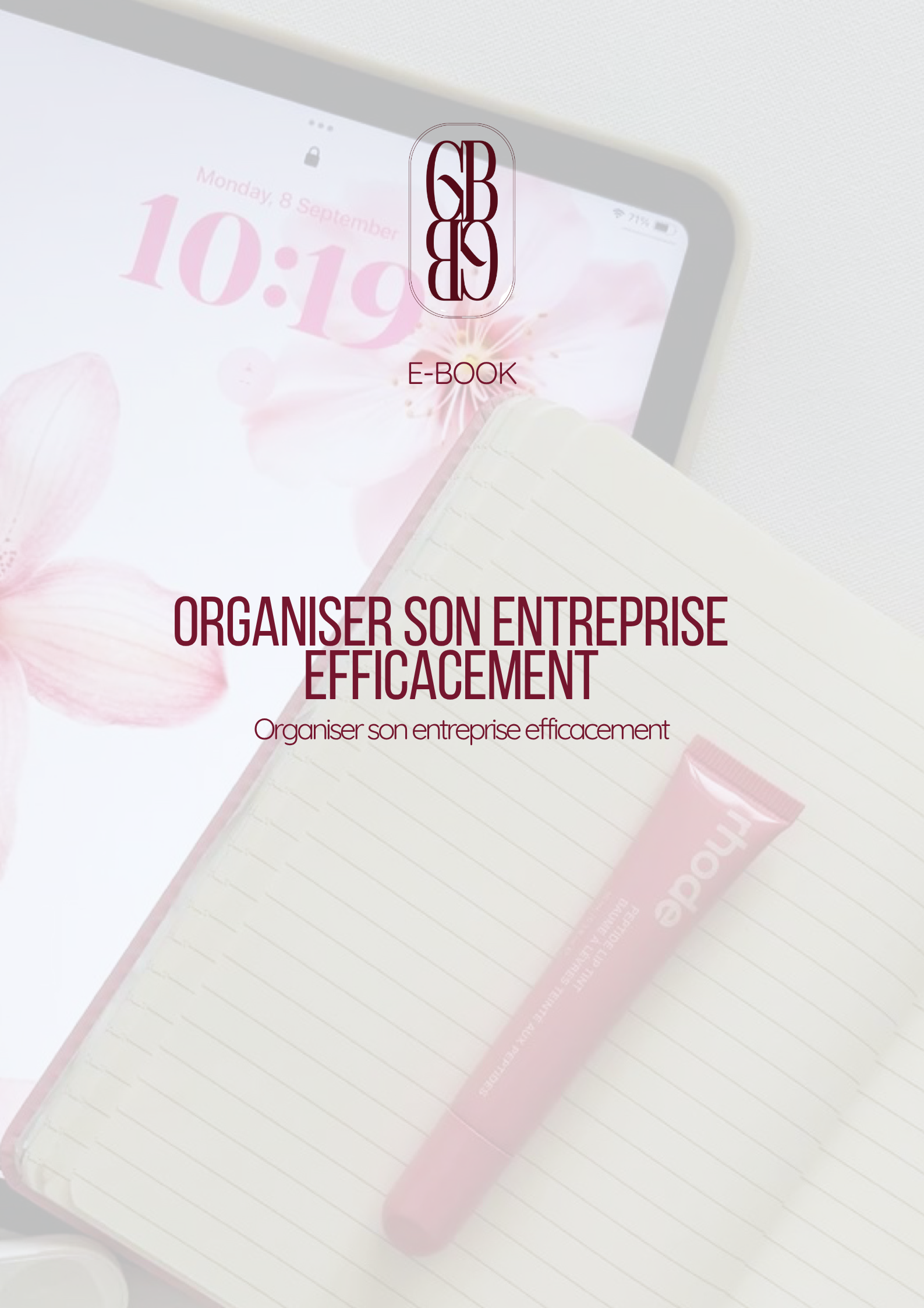 Organiser son entreprise efficacement